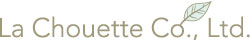 株式会社ラ・ショエット　La Chouette Co.,Ltd